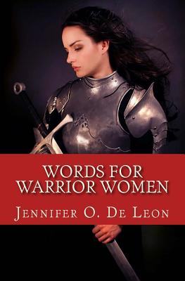 Words for Warrior Women - de Leon, Jennifer O