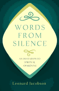 Words from Silence: An Invitation to Spiritual Awakening