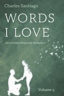 Words I Love, Volume 5