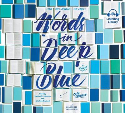 Words in Deep Blue - Crowley, Cath, and Johnson, Hamish R (Read by), and Bruland, Chelsea (Read by)