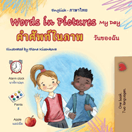 Words in Pictures - My Day (English Thai Bilingual Children's Book)