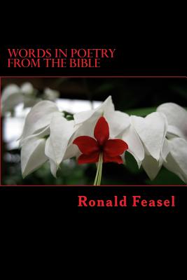 Words in Poetry from the Bible - Feasel, Ronald