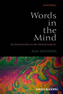 Words in the Mind: An Introduction to the Mental Lexicon - Aitchison, Jean