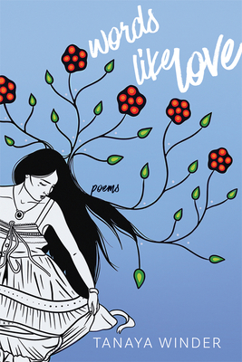 Words Like Love: Poems - Winder, Tanaya