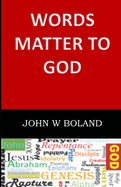 Words Matter to God