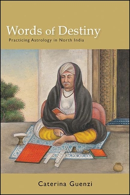 Words of Destiny: Practicing Astrology in North India - Guenzi, Caterina