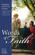 Words of Faith: Revelations of Our Lord to Saints Margaret of Cortona, Bridget of Sweden and Catherine of Siena