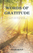 Words of Gratitude: Inspiring and Encouraging Poems About God From the Heart