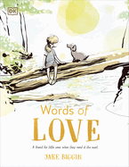 Words of Love: A Friend for Little Ones When They Need It the Most