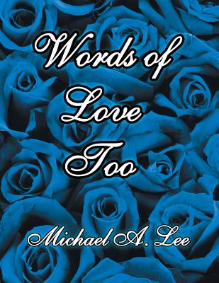 Words of Love Too - Lee, Michael A, and Lee, Angela (Designer)