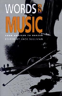 Words on Music: From Addison to Barzun - Sullivan, Jack