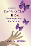 Words That Heal Encouragement for the Soul 2nd Edition