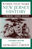 Words That Make New Jersey History: A Primary Source Reader, Revised and Expanded Edition