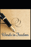 Words To Freedom