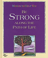 Words to Help You Be Strong Along the Path of Life - Blue Mountain Arts Collection