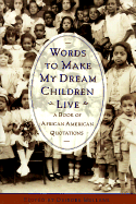 Words to Make My Dream Childen Live: A Book of African American Quotations - Mullane, Deirdre