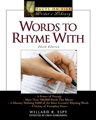 Words to Rhyme with: A Rhyming Dictionary - Espy, Willard R, and Hargraves, Orin