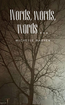 Words, words, words ... - Warren, Michelle