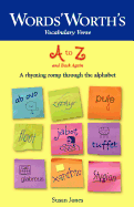 Words' Worth's Vocabulary Verse A to Z and Back Again: A Rhyming Romp Through the Alphabet