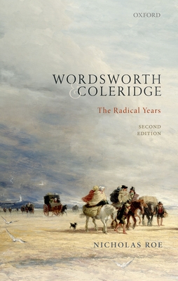 Wordsworth and Coleridge: The Radical Years - Roe, Nicholas