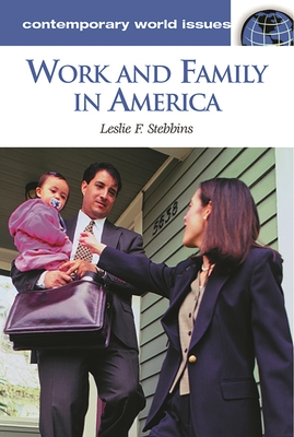 Work and Family in America: A Reference Handbook - Stebbins, Leslie