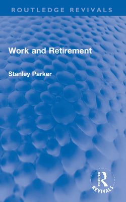 Work and Retirement - Parker, Stanley