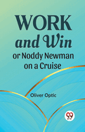 Work And Win Or Noddy Newman On A Cruise