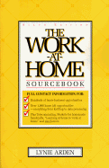 Work at Home Sourcebook - Arden, Lynie