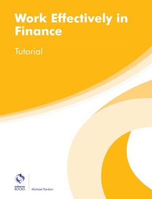 Work Effectively in Finance Tutorial - Fardon, Michael