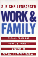 Work & Family: Essays from the "Work & Family" Column of the Wall Street Journal