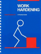 Work Hardening: A Practical Guide
