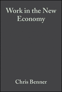 Work in the New Economy: Flexible Labor Markets in Silicon Valley