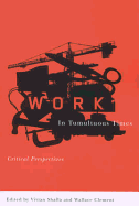Work in Tumultuous Times: Critical Perspectives