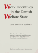 Work Incentives in the Danish Welfare Stateh