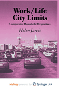 Work/Life City Limits: Comparative Household Perspectives