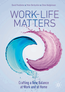 Work-Life Matters: Crafting a New Balance at Work and at Home