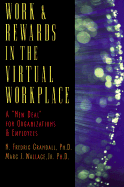 Work & Rewards in the Virtual Workplace: A "New Deal" for Organizations and Employees