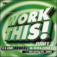 Work This, Vol. 3: Club NRG Work Out - Various Artists
