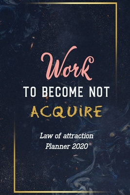 Work to Become Not Acquire: Goal-Setting Daily, Monthly Weekly Planner Diary Schedule Organizer, Cute African American Women Queen Gift Idea Law of Attraction Love Success Wealth Health - Studio, Rns Planner