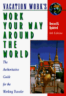 Work Your Way Around the World - Peterson's Guides, and Griffith, Susan