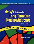 Workbook and Competency Evaluation Review for Mosby's Textbook for Long-Term Care Nursing Assistants