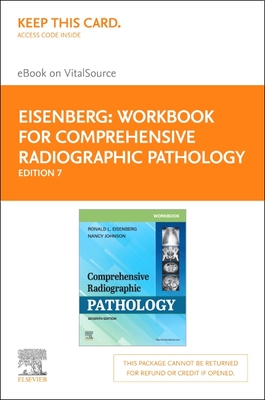 Workbook for Comprehensive Radiographic Pathology Elsevier eBook on Vitalsource (Retail Access Card) - Eisenberg, Ronald L, and Johnson, Nancy M, Med