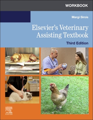 Workbook for Elsevier's Veterinary Assisting Textbook - Sirois, Margi