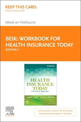 Workbook for Health Insurance Today Elsevier eBook on Vitalsource (Retail Access Card): A Practical Approach - Beik, Janet I, AA, Ba, Med, and Pepper, Julie, Bs, CMA