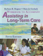 Workbook for Hegner/Gerlach's Assisting in Long-Term Care, 5th