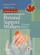 Workbook for Lippincott's Textbook for Personal Support Workers: A Humanistic Approach to Caregiving