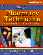Workbook for Mosby's Pharmacy Technician: Principles and Practice - Hopper, Teresa