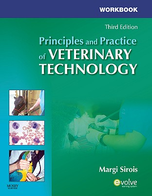 Workbook for Principles and Practice of Veterinary Technology - Sirois, Margi, EdD, MS, RVT