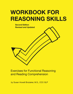 Workbook for Reasoning Skills: Exercises for Functional Reasoning and Reading Comprehension, Second Edition, Revised and Updated