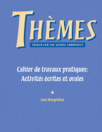 Workbook/Lab Manual for Th?mes: French for the Global Community